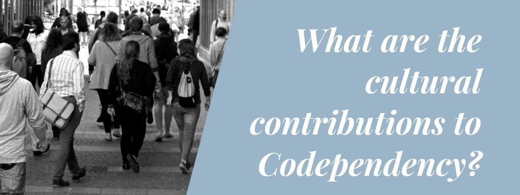 Cultural Contribution To Codependency